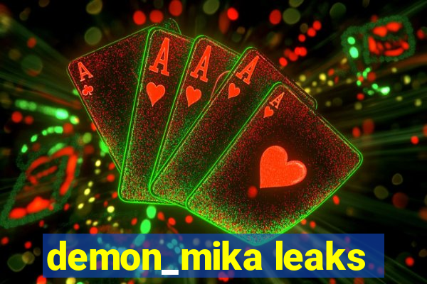 demon_mika leaks